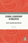 School Leadership in Malaysia : Policy, Research and Practice - eBook