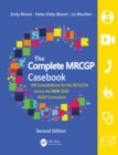 The Complete MRCGP Casebook : 100 Consultations for the RCA/CSA across the NEW 2020 RCGP Curriculum - eBook