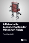 A Retractable Guidance System for Mine Shaft Hoists - eBook