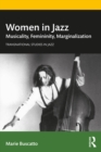 Women in Jazz : Musicality, Femininity, Marginalization - eBook