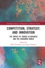 Competition, Strategy, and Innovation : The Impact of Trends in Business and the Consumer World - eBook