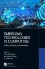 Emerging Technologies in Computing : Theory, Practice, and Advances - eBook