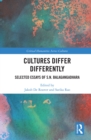 Cultures Differ Differently : Selected Essays of S.N. Balagangadhara - eBook