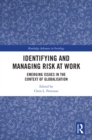 Identifying and Managing Risk at Work : Emerging Issues in the Context of Globalisation - eBook