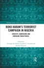 Boko Haram’s Terrorist Campaign in Nigeria : Contexts, Dimensions and Emerging Trajectories - eBook