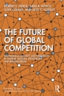 The Future of Global Competition : Ontological Security and Narratives in Chinese, Iranian, Russian, and Venezuelan Media - eBook