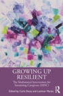 Growing Up Resilient : The Mediational Intervention for Sensitizing Caregivers (MISC) - eBook