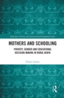 Mothers and Schooling : Poverty, Gender and Educational Decision-Making in Rural Kenya - eBook