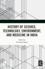 History of Science, Technology, Environment, and Medicine in India - eBook