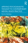 Applying Psychoanalytic Thought to Contemporary Mental Health Practice - eBook