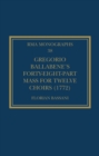Gregorio Ballabene’s Forty-eight-part Mass for Twelve Choirs (1772) - eBook