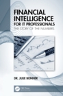 Financial Intelligence for IT Professionals : The Story of the Numbers - eBook