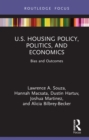 U.S. Housing Policy, Politics, and Economics : Bias and Outcomes - eBook
