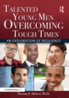 Talented Young Men Overcoming Tough Times : An Exploration of Resilience - eBook