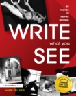 Write What You See : 99 Photos to Inspire Writing (Grades 7-12) - eBook