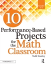 10 Performance-Based Projects for the Math Classroom : Grades 3-5 - eBook