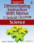 Differentiating Instruction With Menus for the Inclusive Classroom : Science (Grades 6-8) - eBook