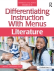 Differentiating Instruction With Menus : Literature (Grades 3-5) - eBook