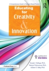 Educating for Creativity and Innovation : A Comprehensive Guide for Research-Based Practice - eBook