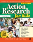 Action Research for Kids : Units That Help Kids Create Change in Their Community (Grades 5-8) - eBook