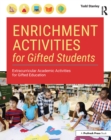 Enrichment Activities for Gifted Students : Extracurricular Academic Activities for Gifted Education - eBook