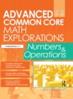 Advanced Common Core Math Explorations : Numbers and Operations (Grades 5-8) - eBook