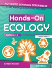 Hands-On Ecology : Authentic Learning Experiences That Engage Students in STEM (Grades 2-3) - eBook