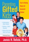 Parenting Gifted Kids : Tips for Raising Happy and Successful Children - eBook