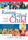 Raising a Gifted Child : A Parenting Success Handbook - Carol Fertig
