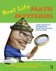 Real Life Math Mysteries : A Kid's Answer to the Question, "What Will We Ever Use This For?" (Grades 4-10) - eBook