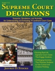 Supreme Court Decisions : Scenarios, Simulations, and Activities for Understanding and Evaluating 14 Landmark Court Cases (Grades 7-12) - eBook