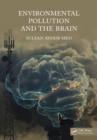 Environmental Pollution and the Brain - eBook