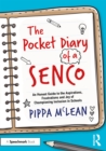 The Pocket Diary of a SENCO : An Honest Guide to the Aspirations, Frustrations and Joys of Championing Inclusion in Schools - eBook