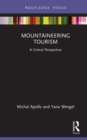 Mountaineering Tourism : A Critical Perspective - eBook