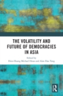 The Volatility and Future of Democracies in Asia - eBook