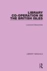 Library Co-operation in the British Isles - eBook