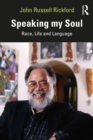 Speaking my Soul : Race, Life and Language - eBook