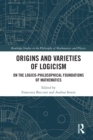 Origins and Varieties of Logicism : On the Logico-Philosophical Foundations of Mathematics - eBook