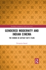 Gendered Modernity and Indian Cinema : The Women in Satyajit Ray's Films - eBook