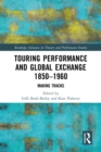 Touring Performance and Global Exchange 1850-1960 : Making Tracks - eBook