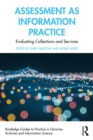 Assessment as Information Practice : Evaluating Collections and Services - eBook