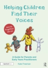 Helping Children Find Their Voices : A Guide for Parents and Early Years Practitioners - eBook
