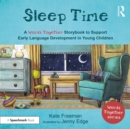 Sleep Time: A 'Words Together' Storybook to Help Children Find Their Voices - eBook