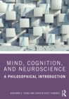 Mind, Cognition, and Neuroscience : A Philosophical Introduction - eBook