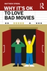 Why It's OK to Love Bad Movies - eBook