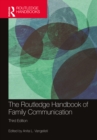 The Routledge Handbook of Family Communication - eBook