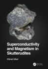 Superconductivity and Magnetism in Skutterudites - eBook