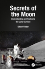 Secrets of the Moon : Understanding and Analysing the Lunar Surface - eBook