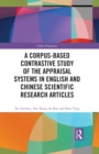 A Corpus-based Contrastive Study of the Appraisal Systems in English and Chinese Scientific Research Articles - eBook