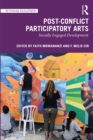 Post-Conflict Participatory Arts : Socially Engaged Development - eBook
